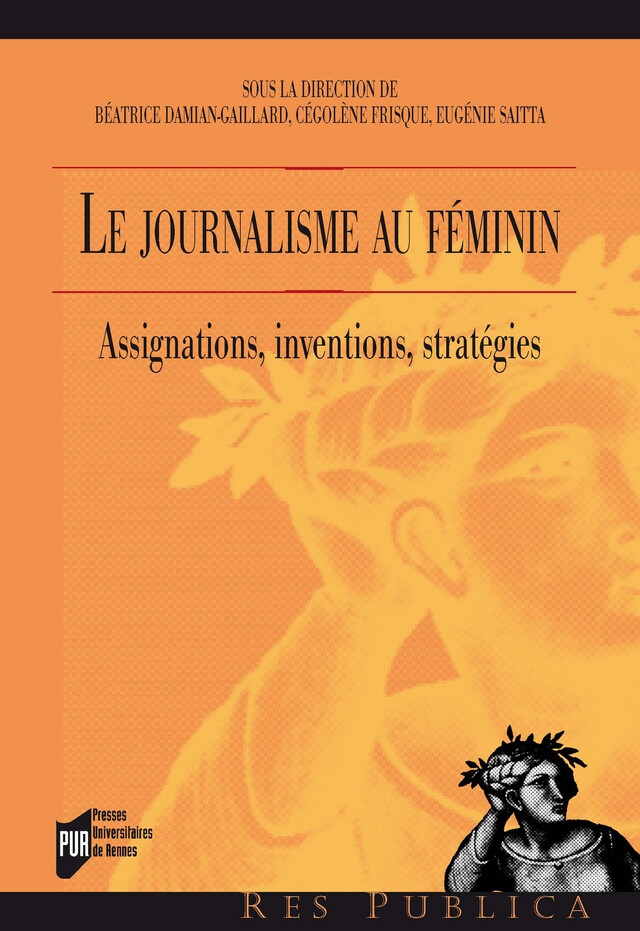 Le journalisme au féminin -  - Presses universitaires de Rennes