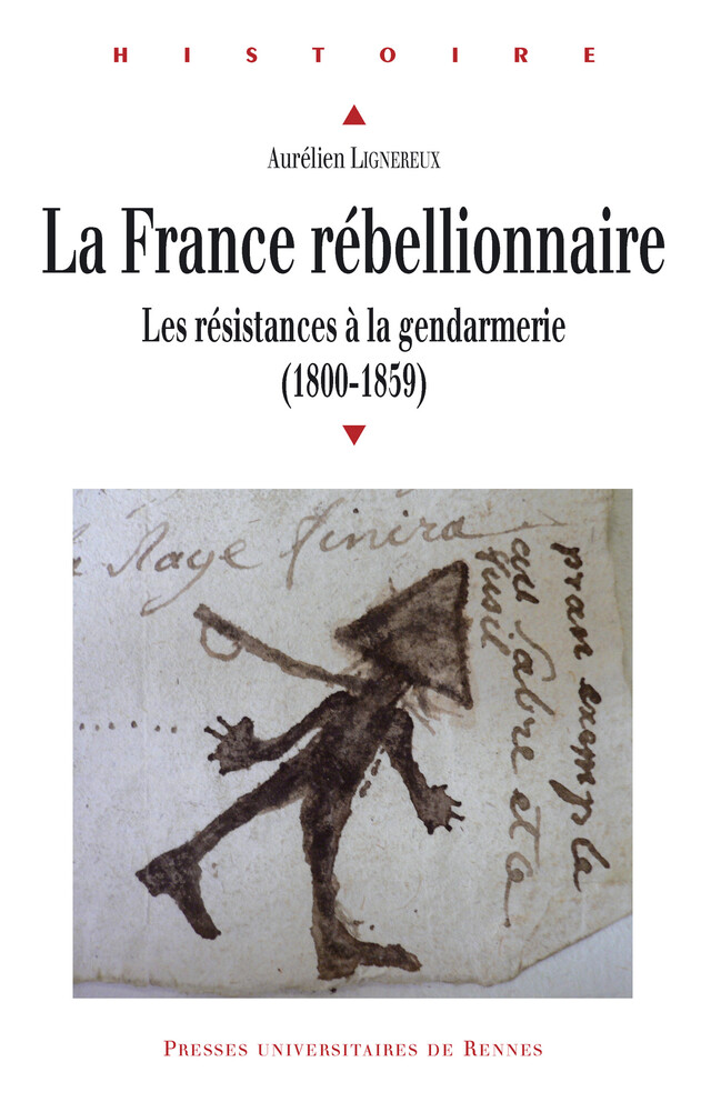 La France rébellionnaire - Aurélien Lignereux - Presses universitaires de Rennes