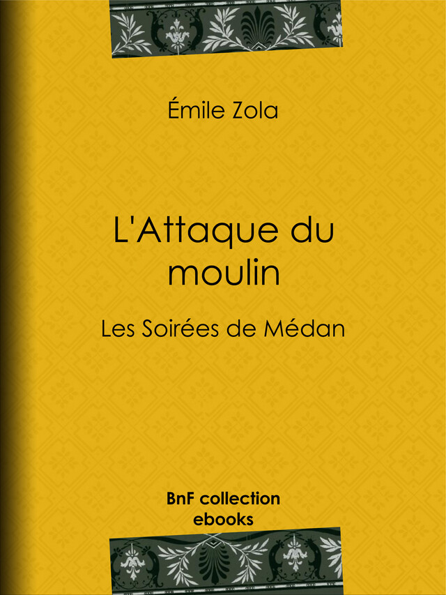 L'Attaque du moulin - Émile Zola - BnF collection ebooks