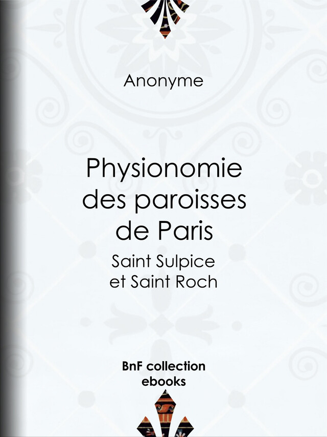 Physionomie des paroisses de Paris -  Anonyme - BnF collection ebooks