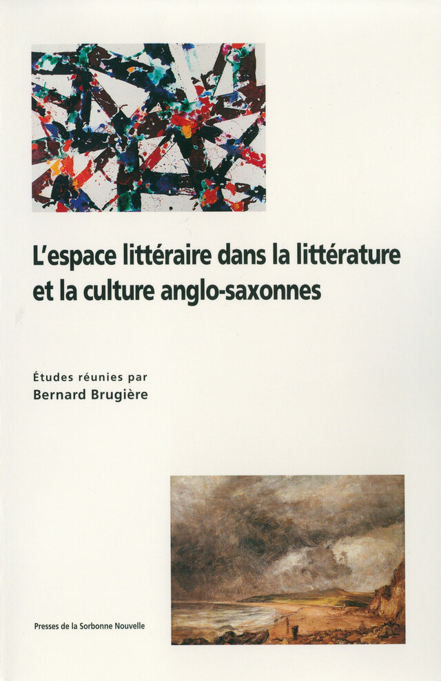 L’Espace littéraire dans la littérature et la culture anglo-saxonnes -  - Presses Sorbonne Nouvelle via OpenEdition