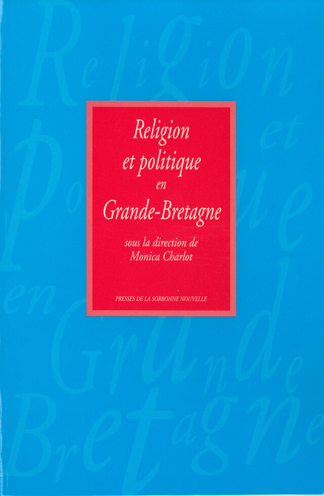 Religion et politique en Grande-Bretagne -  - Presses Sorbonne Nouvelle via OpenEdition