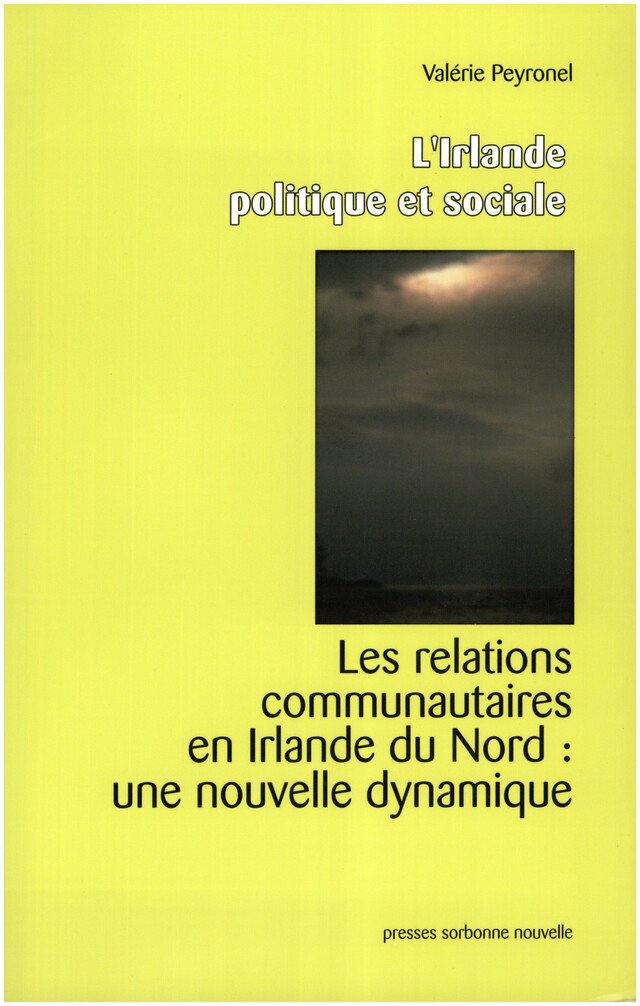 Les relations communautaires en Irlande du Nord : une nouvelle dynamique - Valérie Peyronel - Presses Sorbonne Nouvelle via OpenEdition