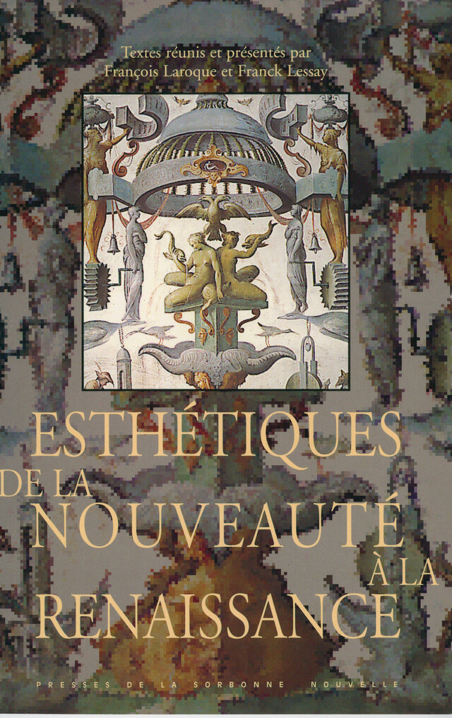 Esthétiques de la nouveauté à la Renaissance -  - Presses Sorbonne Nouvelle via OpenEdition