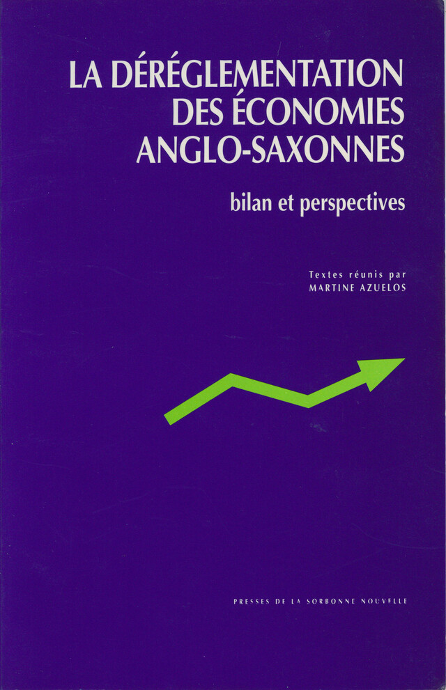 La déréglementation des économies anglo-saxonnes -  - Presses Sorbonne Nouvelle via OpenEdition