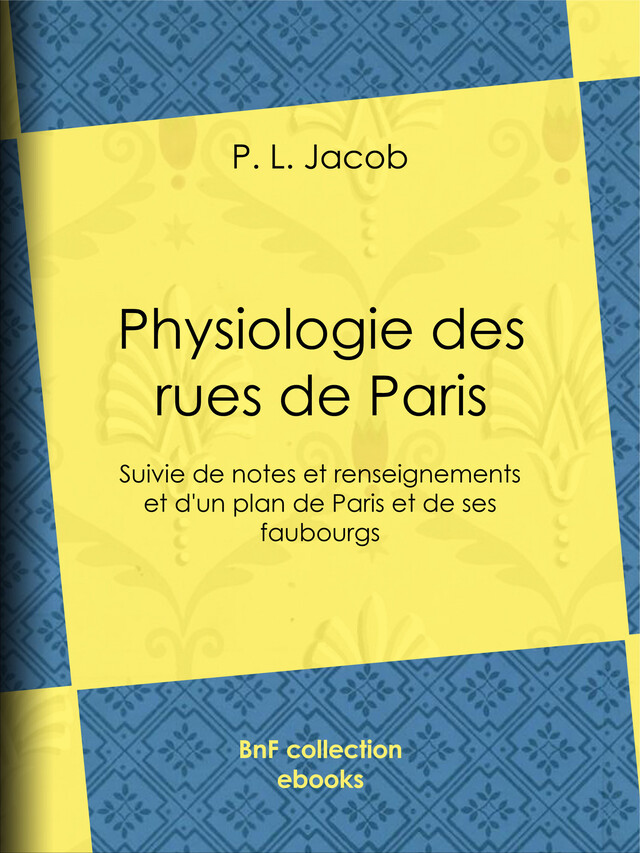 Physiologie des rues de Paris - P. l. Jacob, Charles Piquet - BnF collection ebooks