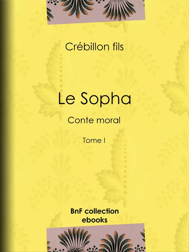 Le Sopha - Crébillon Fils, E.-P. Milio - BnF collection ebooks