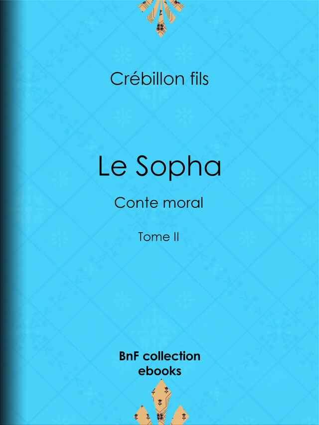 Le Sopha - Crébillon Fils, E.-P. Milio - BnF collection ebooks