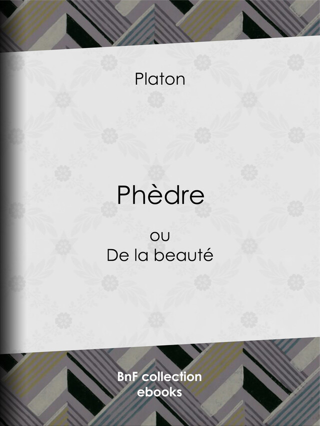 Phèdre -  PLATON - BnF collection ebooks