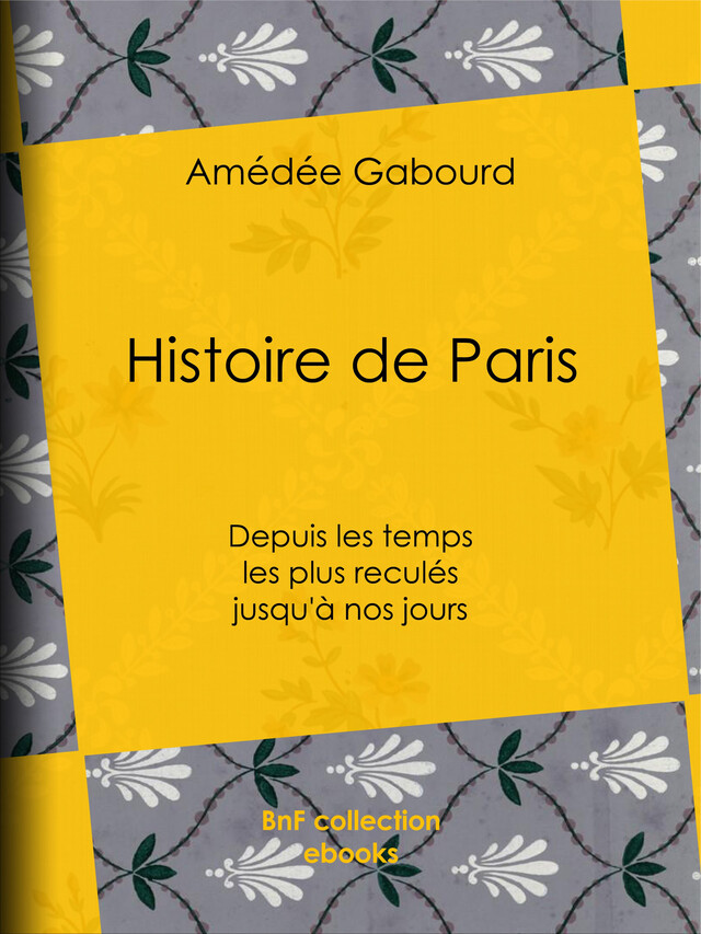 Histoire de Paris - Amédée Gabourd - BnF collection ebooks