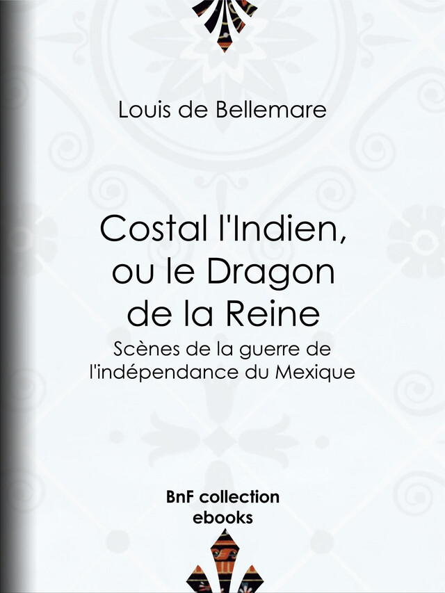 Costal l'Indien, ou le Dragon de la Reine - Louis de Bellemare, George Sand - BnF collection ebooks