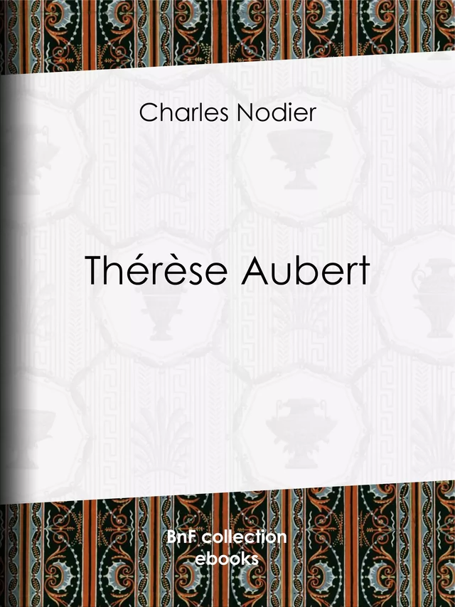 Thérèse Aubert - Charles Nodier, Antoine Calbet - BnF collection ebooks