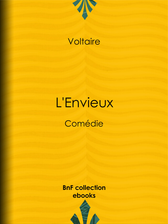 L'Envieux -  Voltaire, Louis Moland - BnF collection ebooks