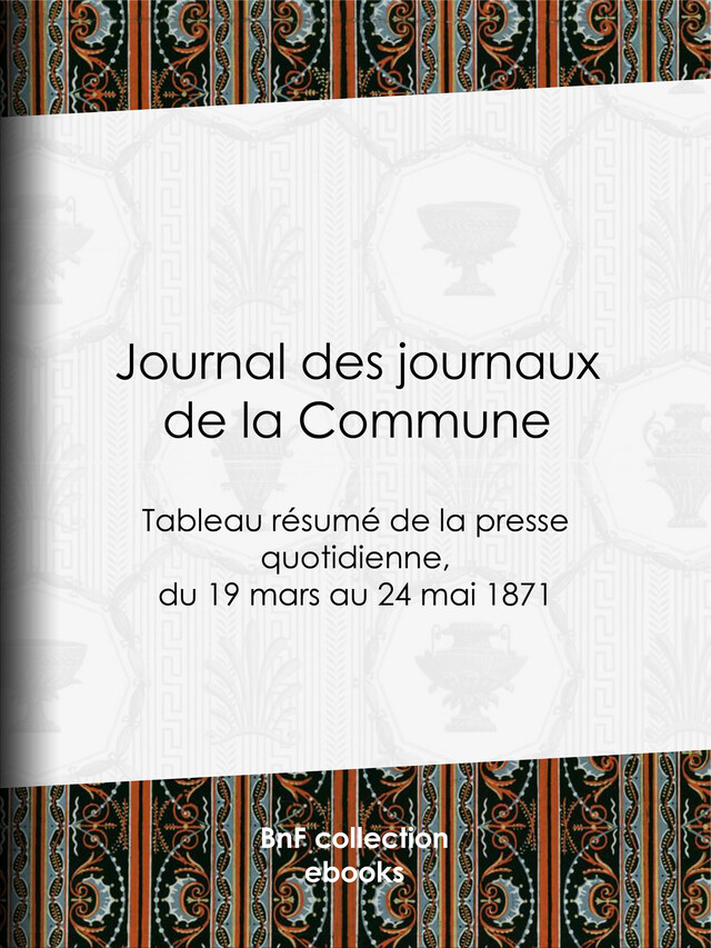 Journal des journaux de la Commune -  Anonyme - BnF collection ebooks
