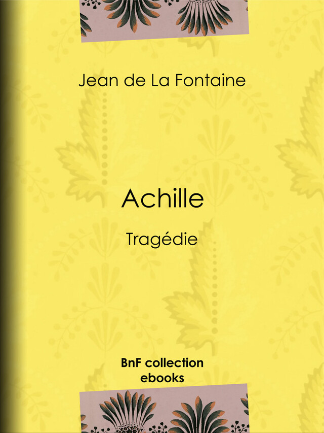 Achille - Jean de la Fontaine - BnF collection ebooks