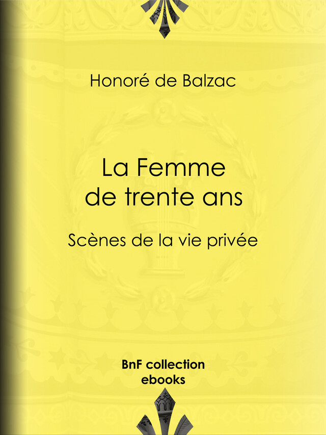 La Femme de trente ans - Honoré de Balzac - BnF collection ebooks
