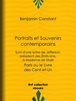 Portraits et Souvenirs contemporains, suivi d'une lettre de Jefferson, président des États-Unis, à madame de Staël