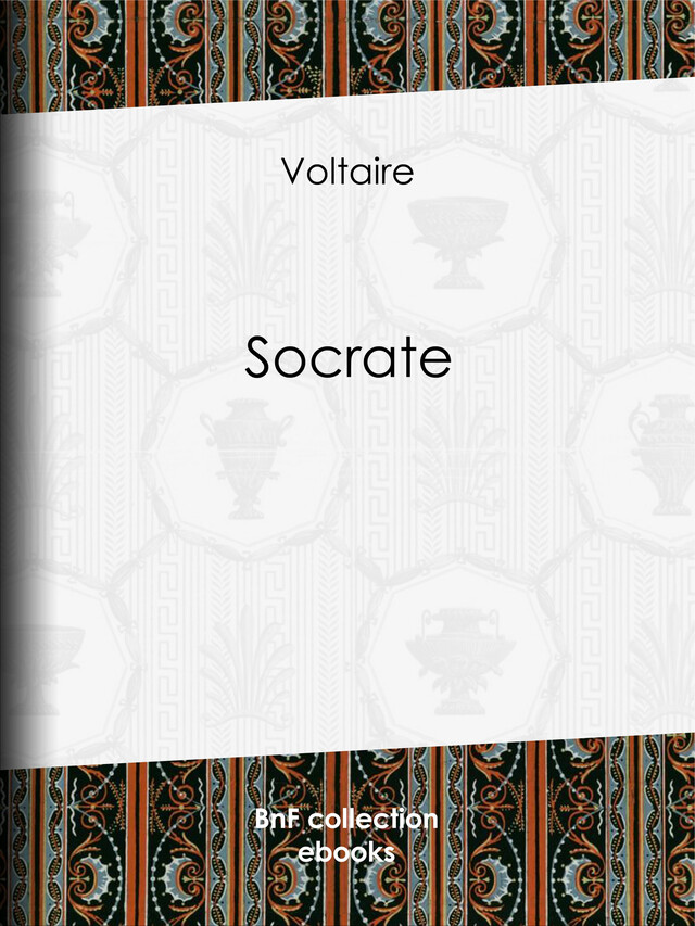 Socrate -  Voltaire, Louis Moland - BnF collection ebooks