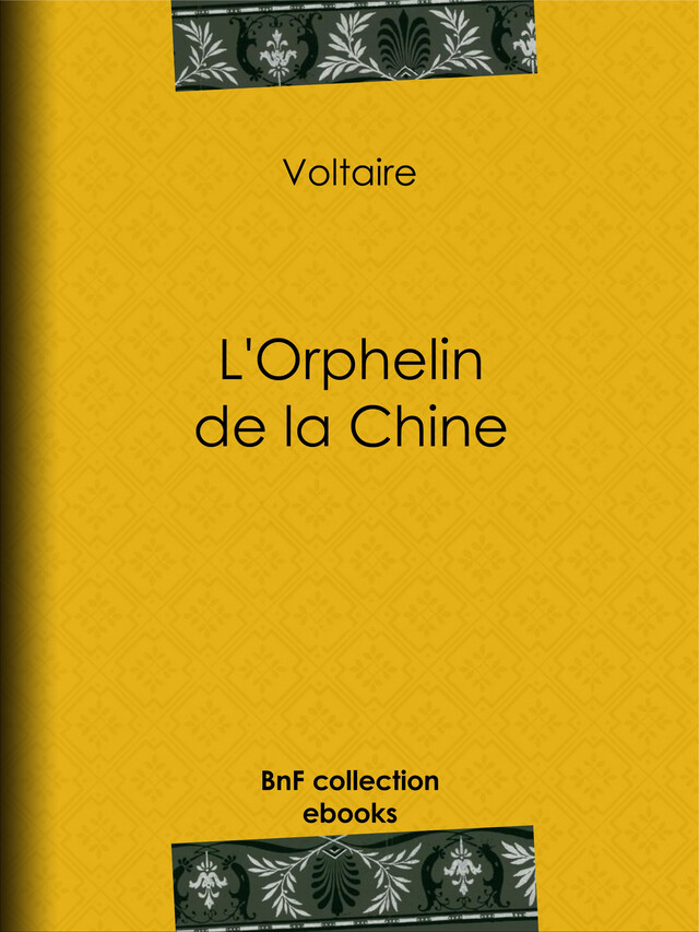 L'Orphelin de la Chine -  Voltaire, Louis Moland - BnF collection ebooks