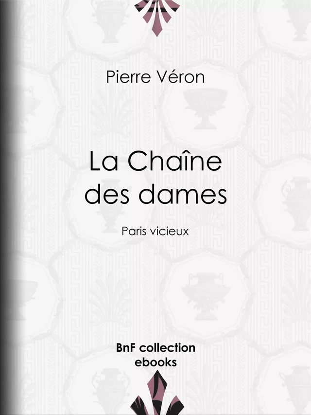 La Chaîne des dames - Pierre Véron, Alfred Grévin - BnF collection ebooks