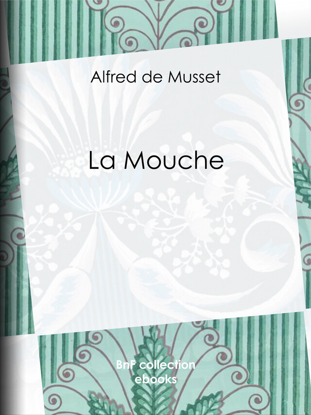 La Mouche - Alfred de Musset, Adolphe Lalauze - BnF collection ebooks