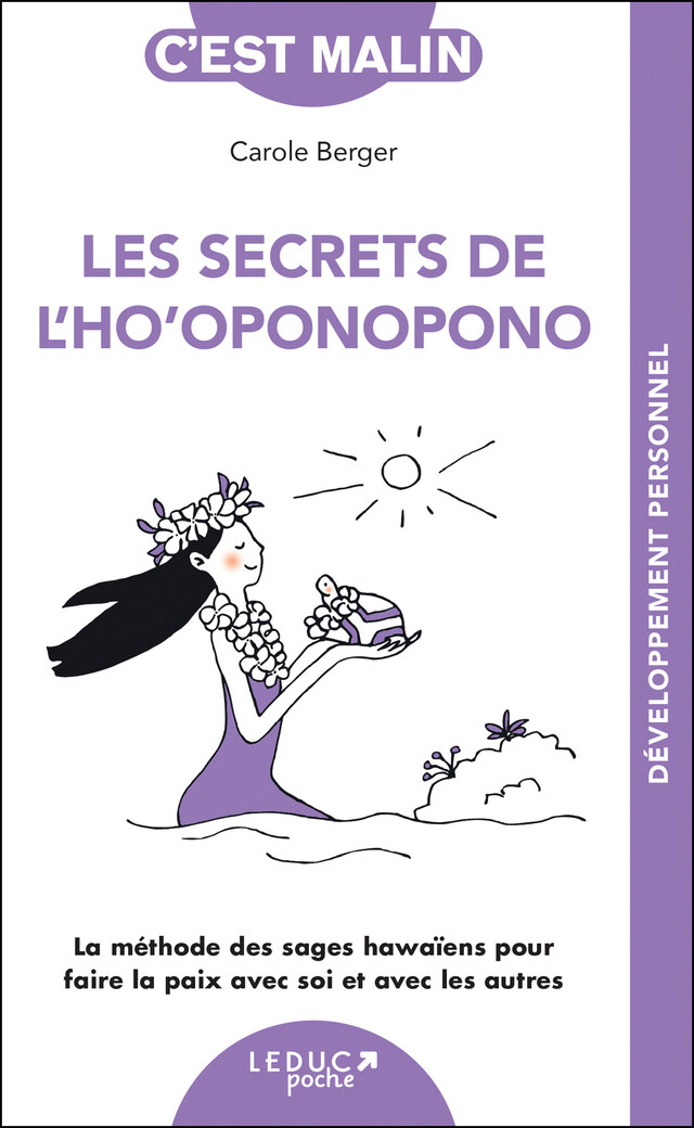 Les secrets de l'ho'oponopono, c'est malin - Carole Berger - Éditions Leduc