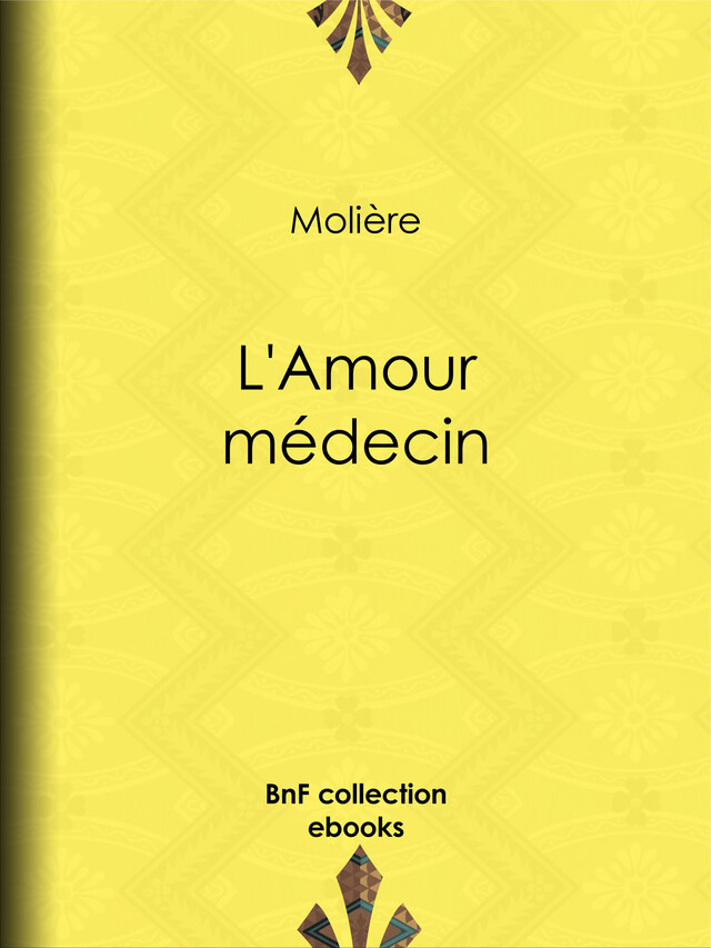 L'Amour médecin -  Molière - BnF collection ebooks