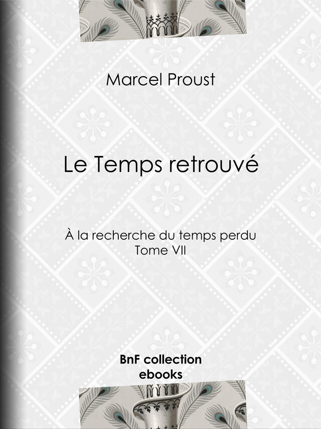 Le Temps retrouvé - Marcel Proust - BnF collection ebooks
