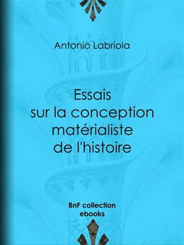 Essais sur la conception matérialiste de l'histoire