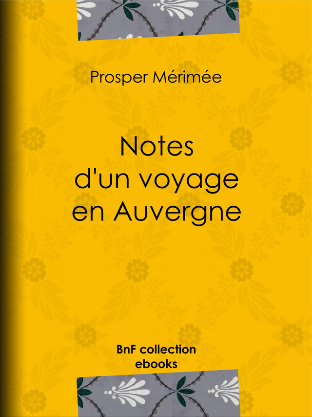 Notes d'un voyage en Auvergne - Prosper Mérimée - BnF collection ebooks