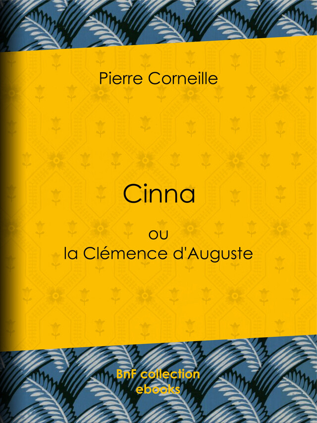 Cinna - Pierre Corneille - BnF collection ebooks