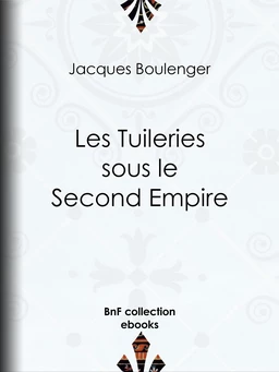 Les Tuileries sous le Second Empire