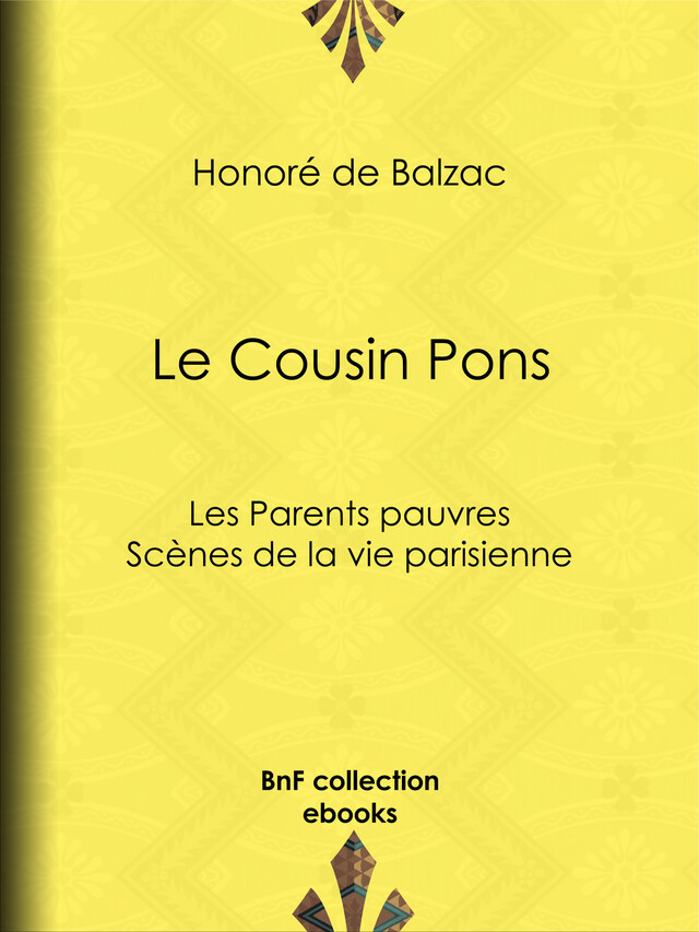 Le Cousin Pons - Honoré de Balzac - BnF collection ebooks