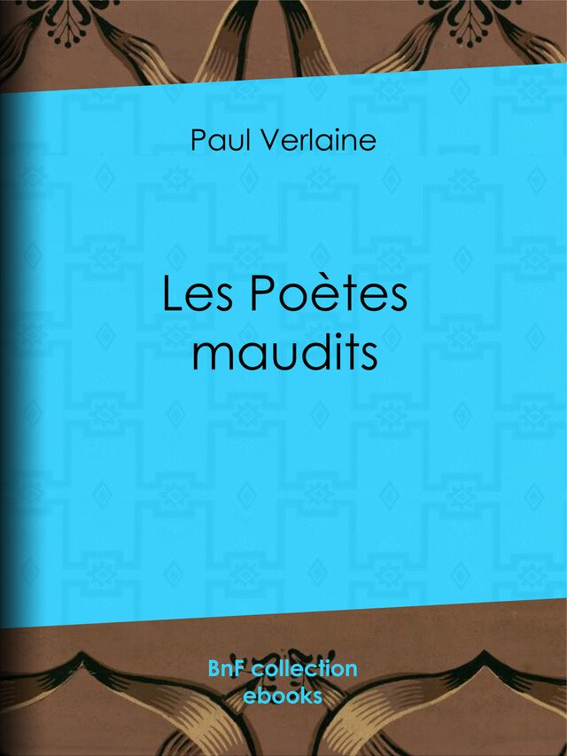 Les Poètes maudits - Paul Verlaine - BnF collection ebooks