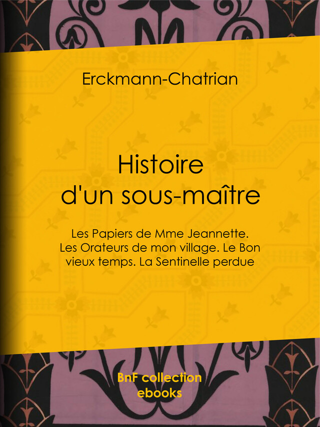 Histoire d'un sous-maître -  Erckmann-Chatrian - BnF collection ebooks