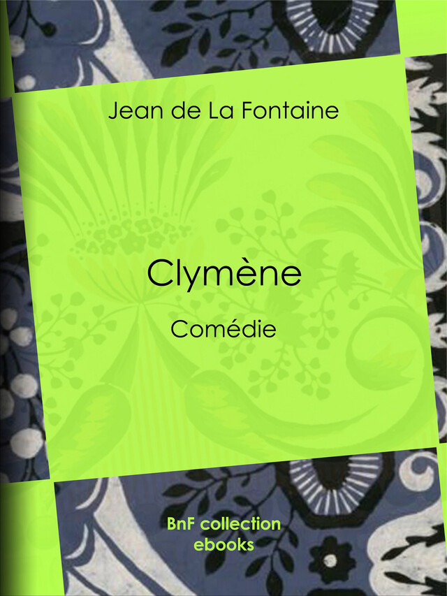 Clymène - Jean de la Fontaine - BnF collection ebooks