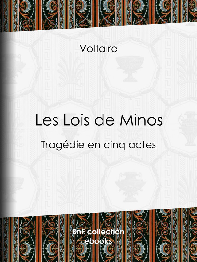 Les Lois de Minos -  Voltaire, Louis Moland - BnF collection ebooks