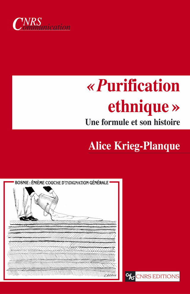 « Purification ethnique » - Alice Krieg-Planque - CNRS Éditions via OpenEdition