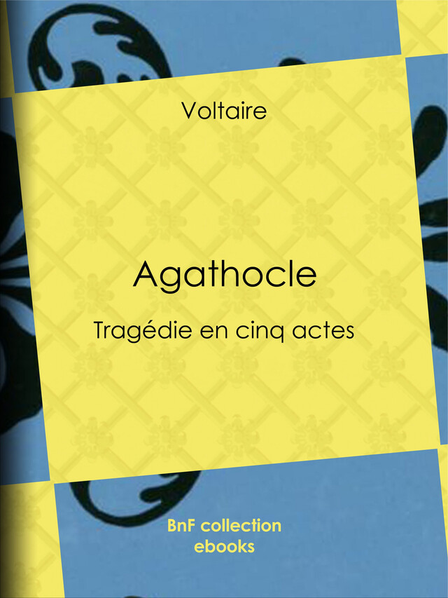 Agathocle -  Voltaire, Louis Moland - BnF collection ebooks