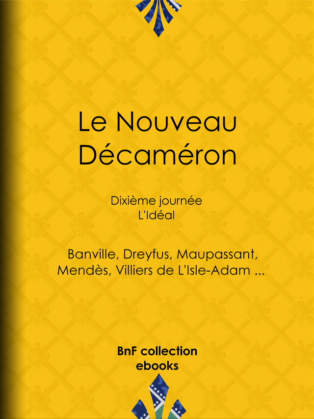 Le Nouveau Décaméron -  Collectif, Guy de Maupassant, Auguste de Villiers de l'Isle-Adam, Théodore de Banville - BnF collection ebooks