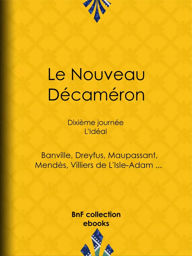 Le Nouveau Décaméron -  Collectif, Guy de Maupassant, Auguste de Villiers de l'Isle-Adam, Théodore de Banville - BnF collection ebooks