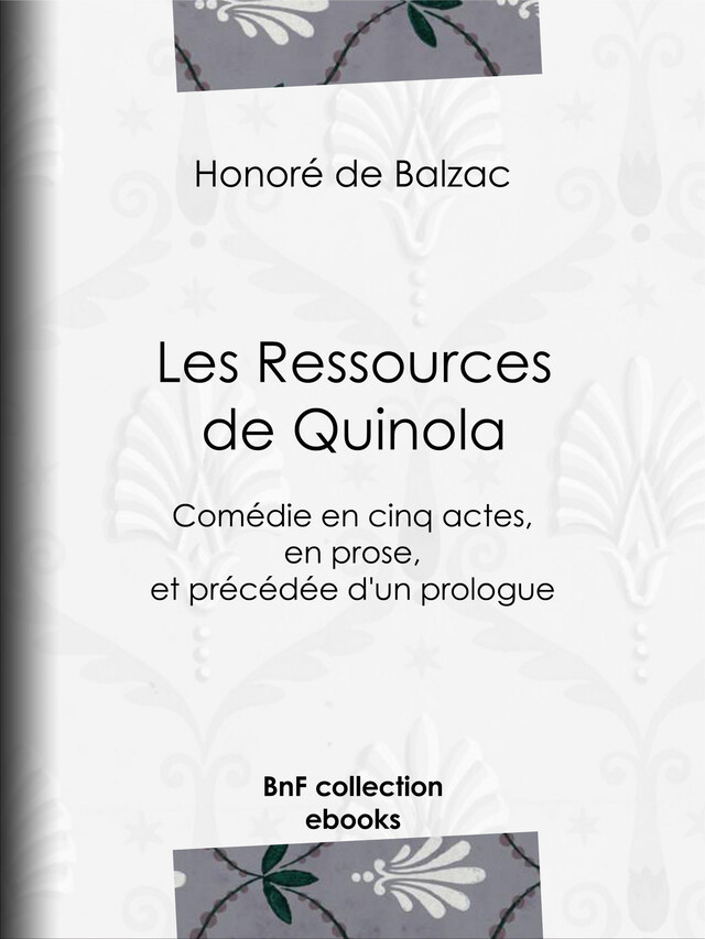 Les Ressources de Quinola - Honoré de Balzac - BnF collection ebooks