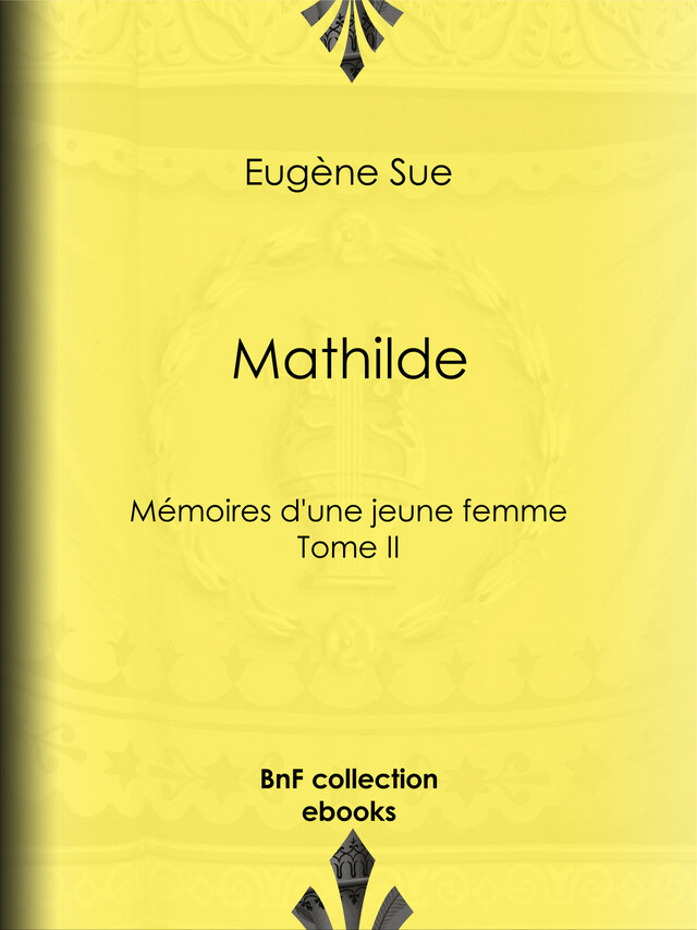 Mathilde - Eugène Sue - BnF collection ebooks