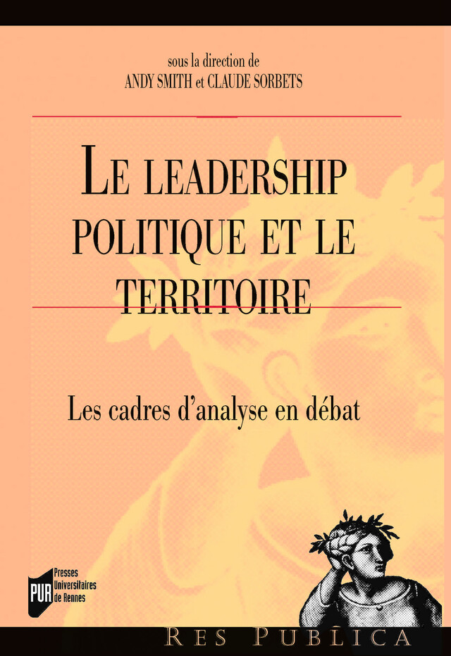 Le leadership politique et le territoire -  - Presses universitaires de Rennes