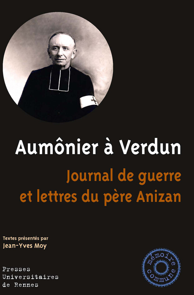 Aumônier à Verdun - Jean Émile Anizan - Presses universitaires de Rennes