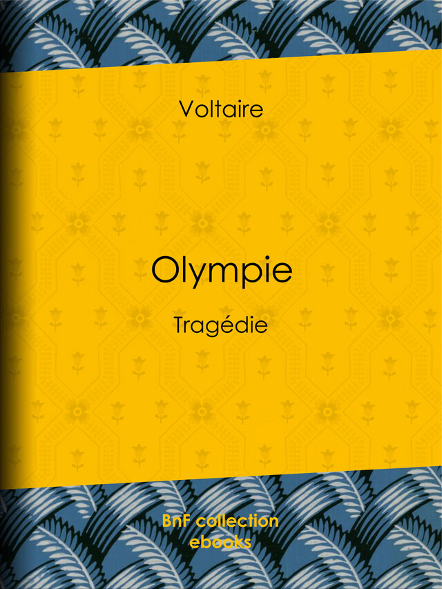 Olympie -  Voltaire, Louis Moland - BnF collection ebooks