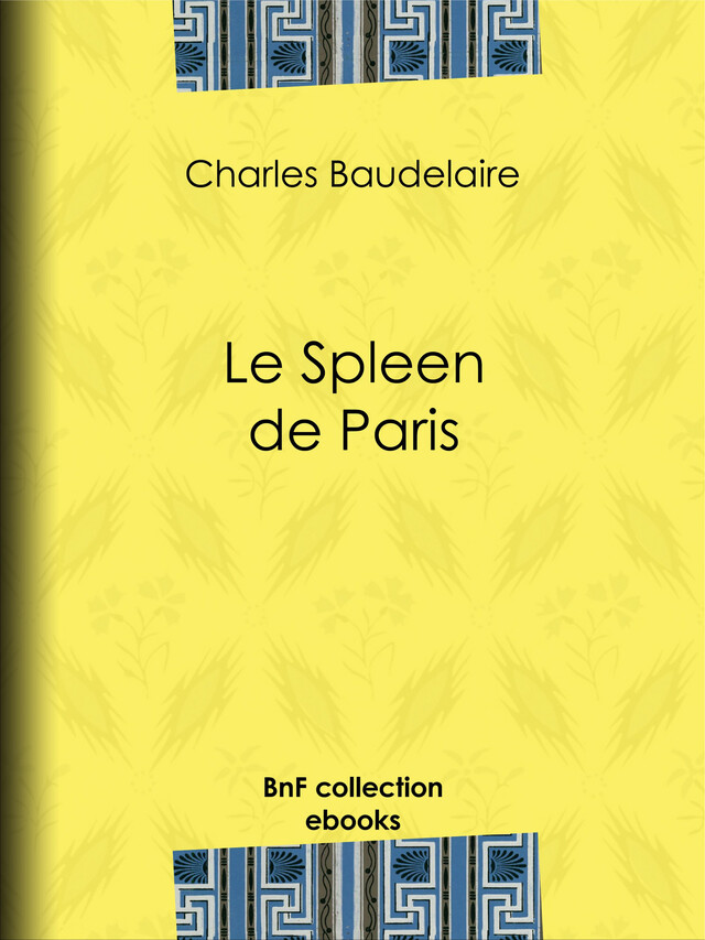 Le Spleen de Paris - Charles Baudelaire - BnF collection ebooks