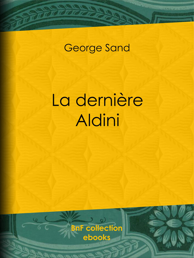 La Dernière Aldini - George Sand - BnF collection ebooks