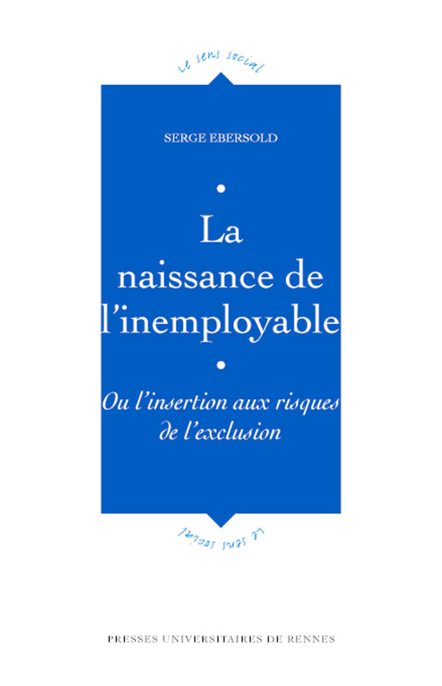 La naissance de l'inemployable - Serge Ebersold - Presses Universitaires de Rennes