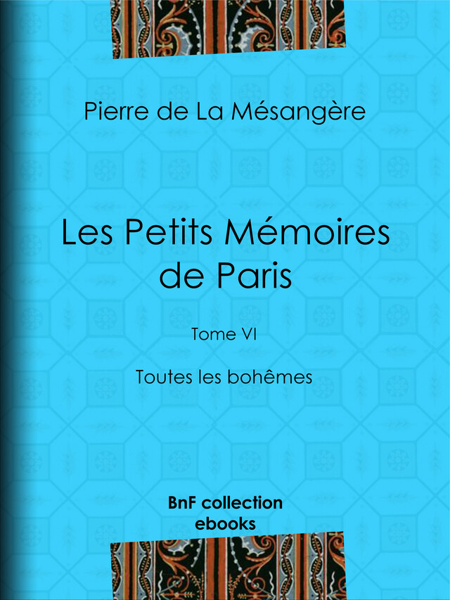 Les Petits Mémoires de Paris - Pierre de la Mésangère, Henri Boutet - BnF collection ebooks